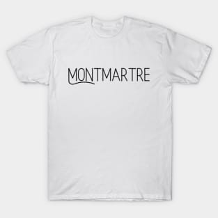 Montmartre Paris France famous neighborhood T-Shirt